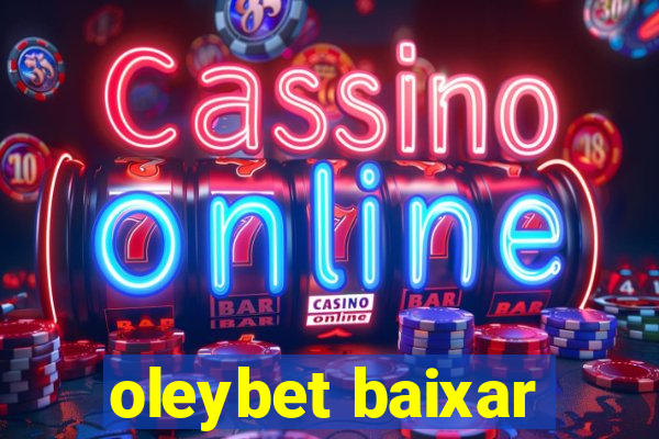 oleybet baixar